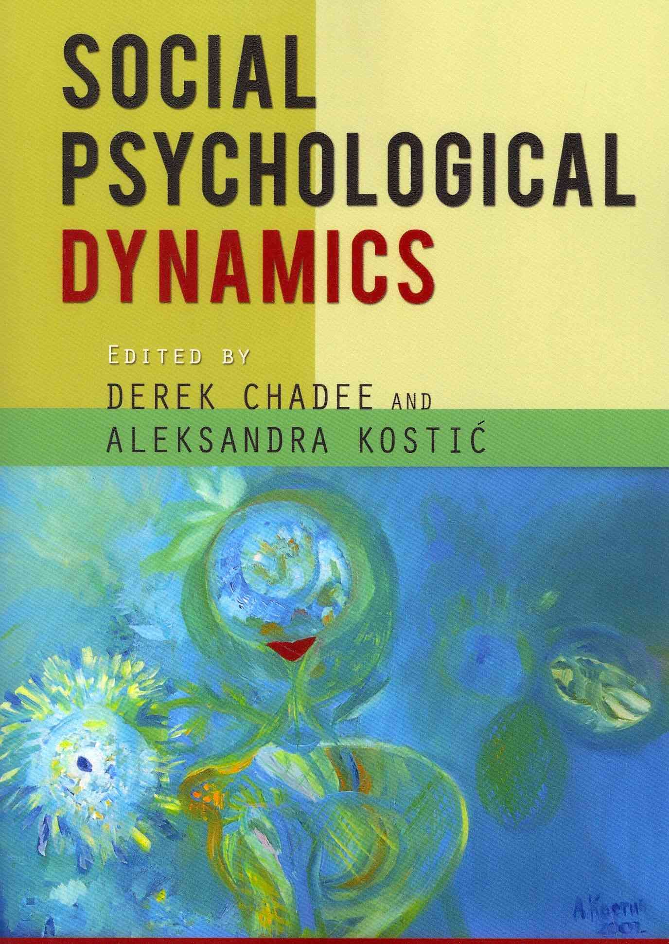 Social Psychological Dynamics By Derek Chadee 9789766402532