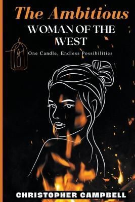 The Ambitious Woman of The West By Christopher Campbell 9789766550820