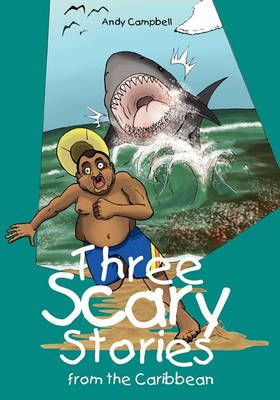 Three Scary Stories from the Caribbean 9789768054814 (Paperback)
