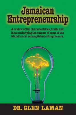Jamaican Entrepreneurship By Glen Laman 9789769569317 (Paperback)