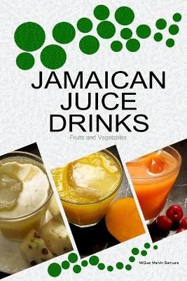 Jamaican Juice Drinks 9789769581074 (Paperback)