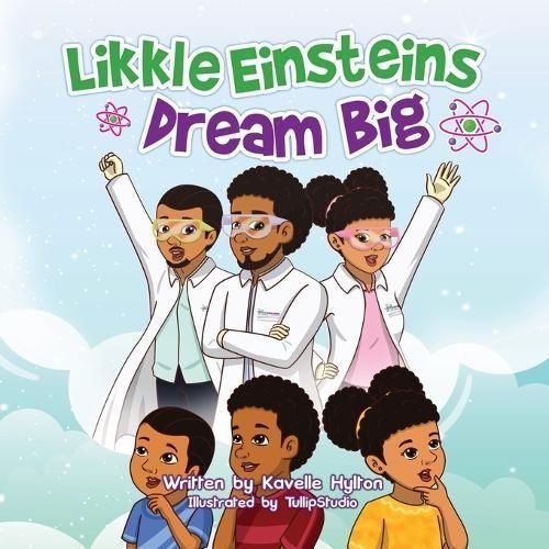 Likkle Einsteins Dream Big By Kavelle Alicia Hylton 9789769689558