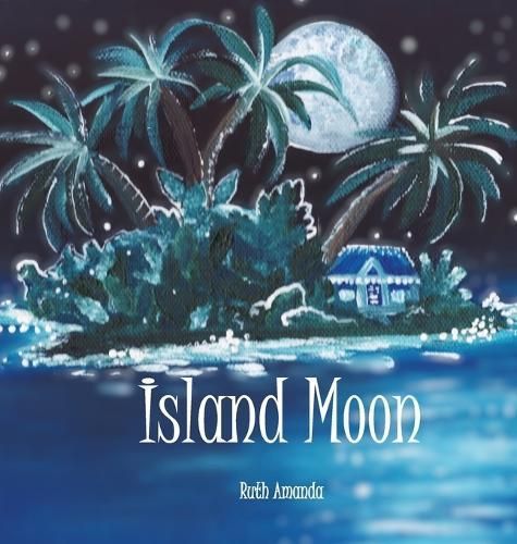 Island Moon By Ruth Amanda 9789769720664 (Hardback)