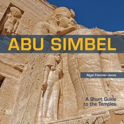 Abu Simbel: A Short Guide to the Temples[English Edition] (Paperback)