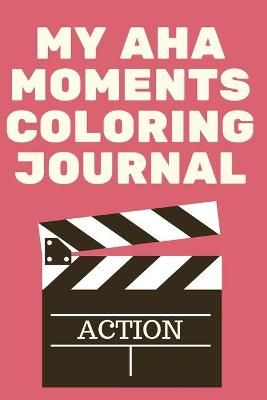My Aha Moments Coloring Journal By Jameslake 9789774430404 (Paperback)
