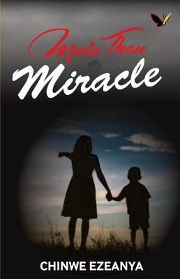More Than A Miracle By Ezeanya, Chinwe 9789785574395 (Paperback)