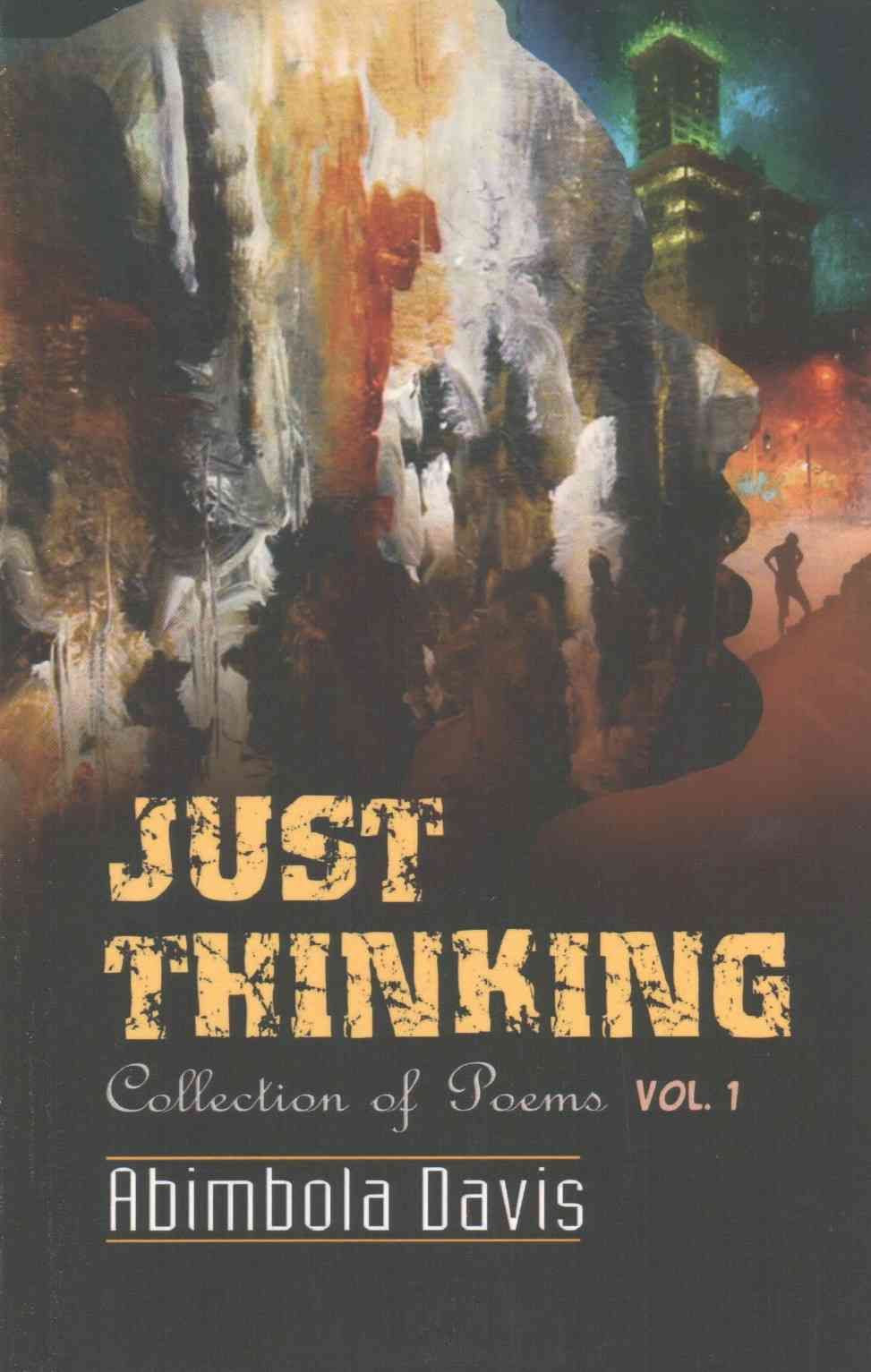 Just Thinking: Collection of Poems: Volume I 9789788431893 (Paperback)
