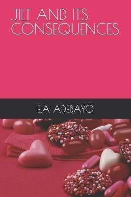 Jilt and Its Consequences By Adebayo 9789789464579 (Paperback)