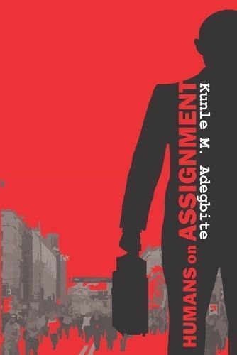 Humans On Assignment By Adegbite 9789789555093 (Paperback)
