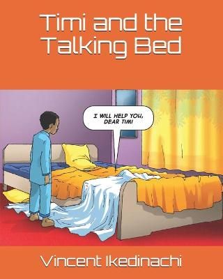 Timi and the Talking Bed By Vincent Ikedinachi 9789789733514