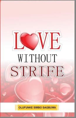 Love Without Strife By Olufunke Simbo Sagbuwa 9789789847044