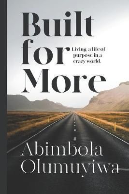 Built for More By Olumuyiwa 9789789917945 (Paperback)