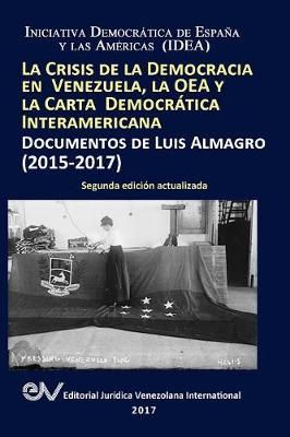 La Crisis de la Democracia En Venezuela, La Oea Y La Carta Democratica Interamericana