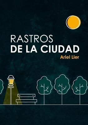 Rastros de la Ciudad By Lier 9789807967075 (Paperback)