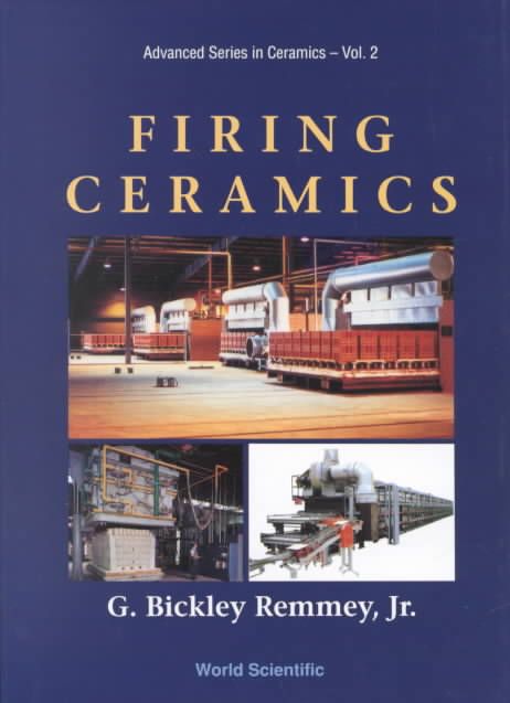 Firing Ceramics By G Bickley Remmey Jr 9789810216788 (Hardback)