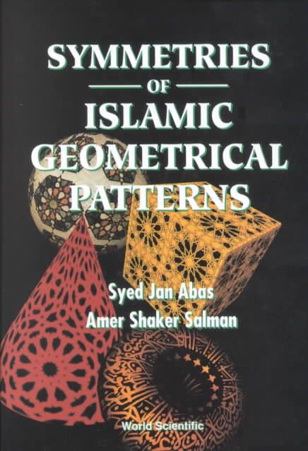 Symmetries Of Islamic Geometrical Patterns 9789810217044 (Hardback)