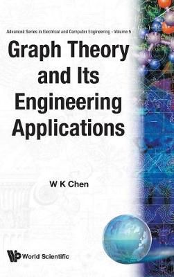 Graph Theory And Its Engineering Applications By Wai-kai Chen