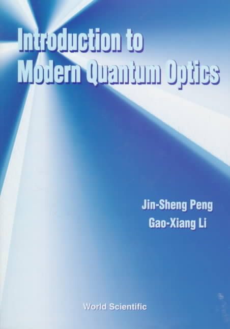Introduction To Modern Quantum Optics 9789810234485 (Hardback)