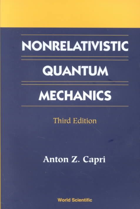 Nonrelativistic Quantum Mechanics, Third Edition 9789810246518