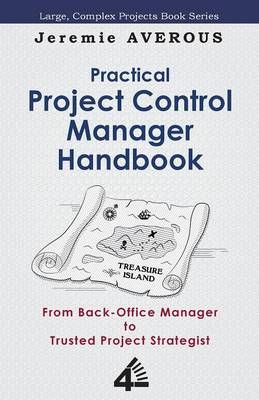 Practical Project Control Manager Handbook By Jeremie Averous