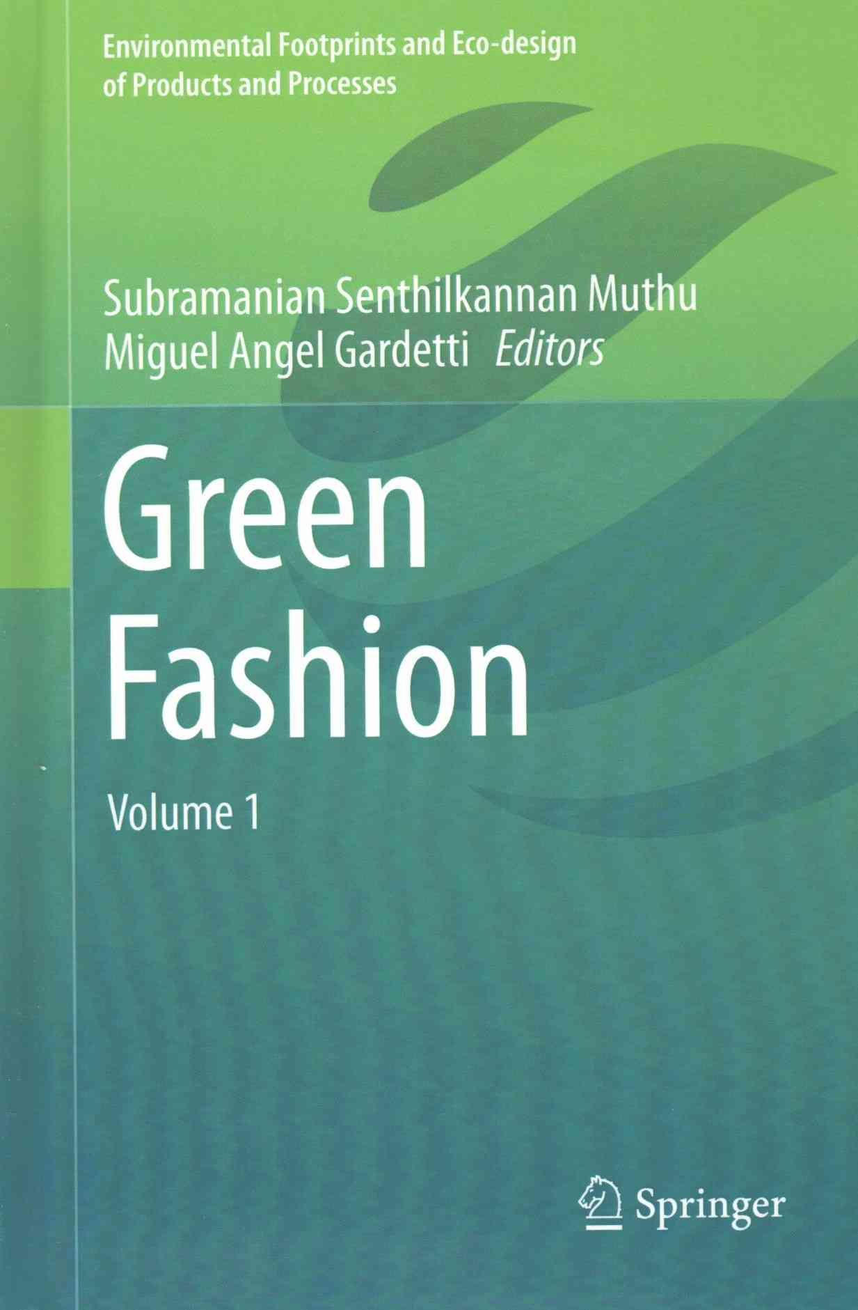 Green Fashion. Volume 1 9789811001093 (Hardback)
