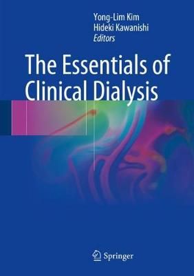 The Essentials of Clinical Dialysis 9789811010996 (Hardback)