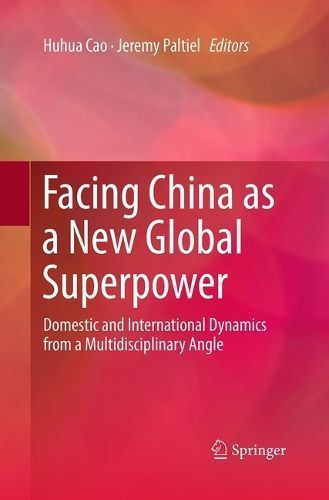 Facing China as a New Global Superpower 9789811012877 (Paperback)