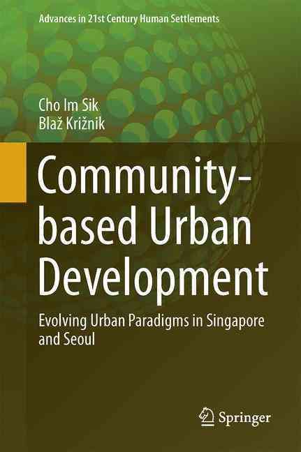 Community-Based Urban Development By Im Sik Cho, Blaz Kriznik