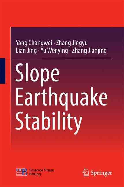 Slope Earthquake Stability By Changwei, Yang 9789811023798 (Hardback)