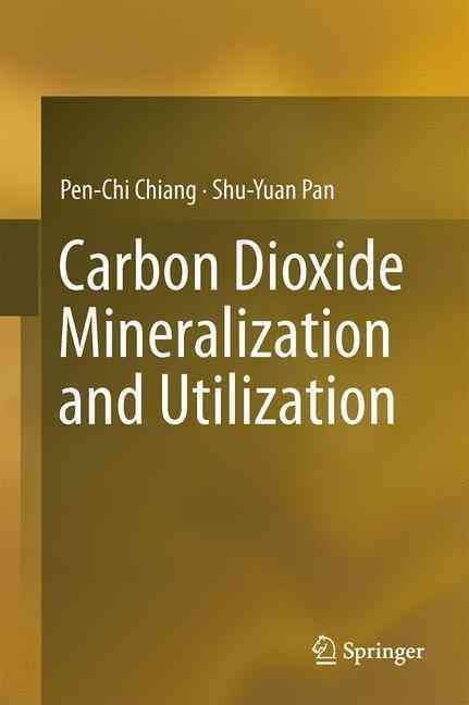 Carbon Dioxide Mineralization and Utilization 9789811032677 (Hardback)
