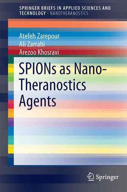 SPIONs as Nano-Theranostics Agents. Nanotheranostics 9789811035623