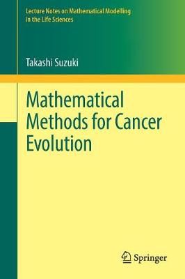 Mathematical Methods for Cancer Evolution By Takashi Suzuki