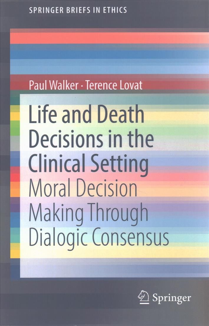 Life and Death Decisions in the Clinical Setting 9789811043000