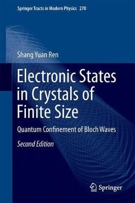 Electronic States in Crystals of Finite Size : Quantum Confinement of Bloch Waves