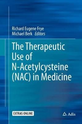 The Therapeutic Use of N-Acetylcysteine (NAC) in Medicine (Hardback)