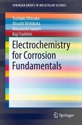 Electrochemistry for Corrosion Fundamentals 9789811068195 (Paperback)