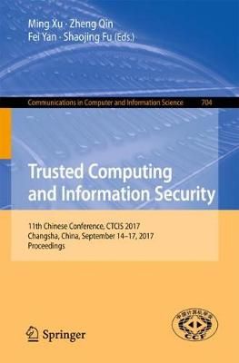 Trusted Computing and Information Security 9789811070792 (Paperback)