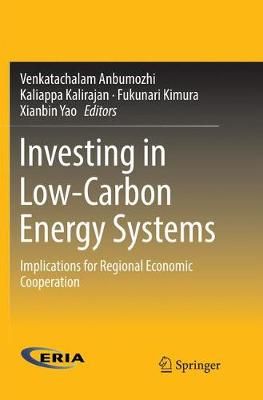 Investing in Low-Carbon Energy Systems 9789811092442 (Paperback)