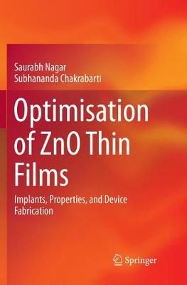 Optimisation of ZnO Thin Films 9789811092572 (Paperback)