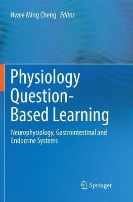 Physiology Question-Based Learning By Hwee Ming Cheng (editor)