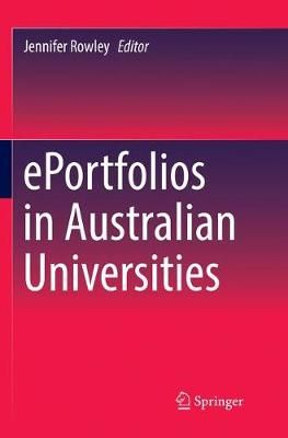 ePortfolios in Australian Universities By Rowley, Jennifer (Paperback)