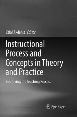 Instructional Process and Concepts in Theory and Practice : Improving the Teaching Process