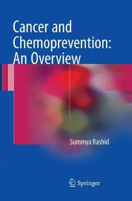Cancer and Chemoprevention: An Overview By Summya Rashid 9789811096570