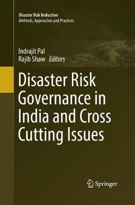 Disaster Risk Governance in India and Cross Cutting Issues (Paperback)
