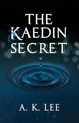 The Kaedin Secret By Lee, A.K. 9789811144479 (Paperback)