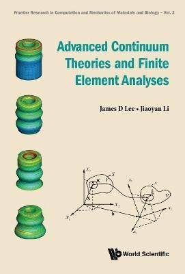 Advanced Continuum Theories And Finite Element Analyses 9789811201486
