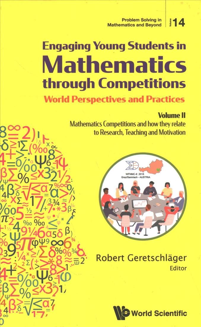 Engaging Young Students In Mathematics Through Competitions - World Perspectives And Practices: Volume Ii - Mathematics Competitions And How ...