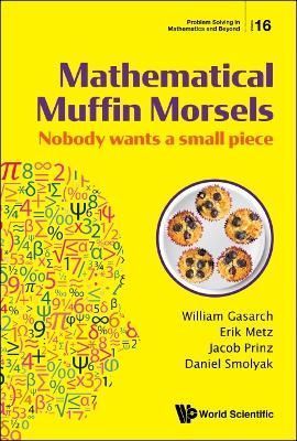 Mathematical Muffin Morsels 9789811215179 (Hardback)