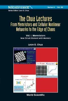 The Chua Lectures By Leon O. Chua 9789811215384 (Hardback)