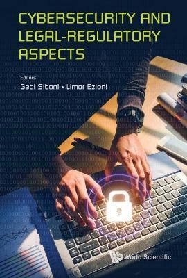Cybersecurity and Legal-Regulatory Aspects 9789811219153 (Hardback)